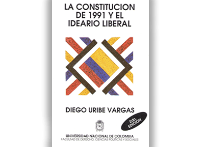 La Constitución de 1991 y el Ideario Liberal
