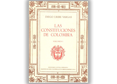 Las Constituciones de Colombia Vol. 1